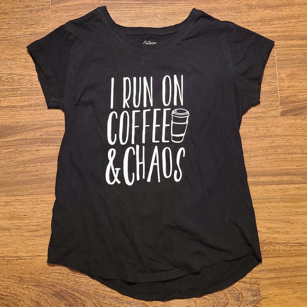 City Street Black Shirt Size S Small 'I run on coffee and chaos'